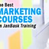 The 6 Marketing Courses on JanBask Training Worth Taking in 2021