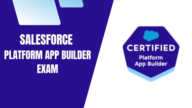 Why the Salesforce Platform App Builder Exam is Crucial in 2025